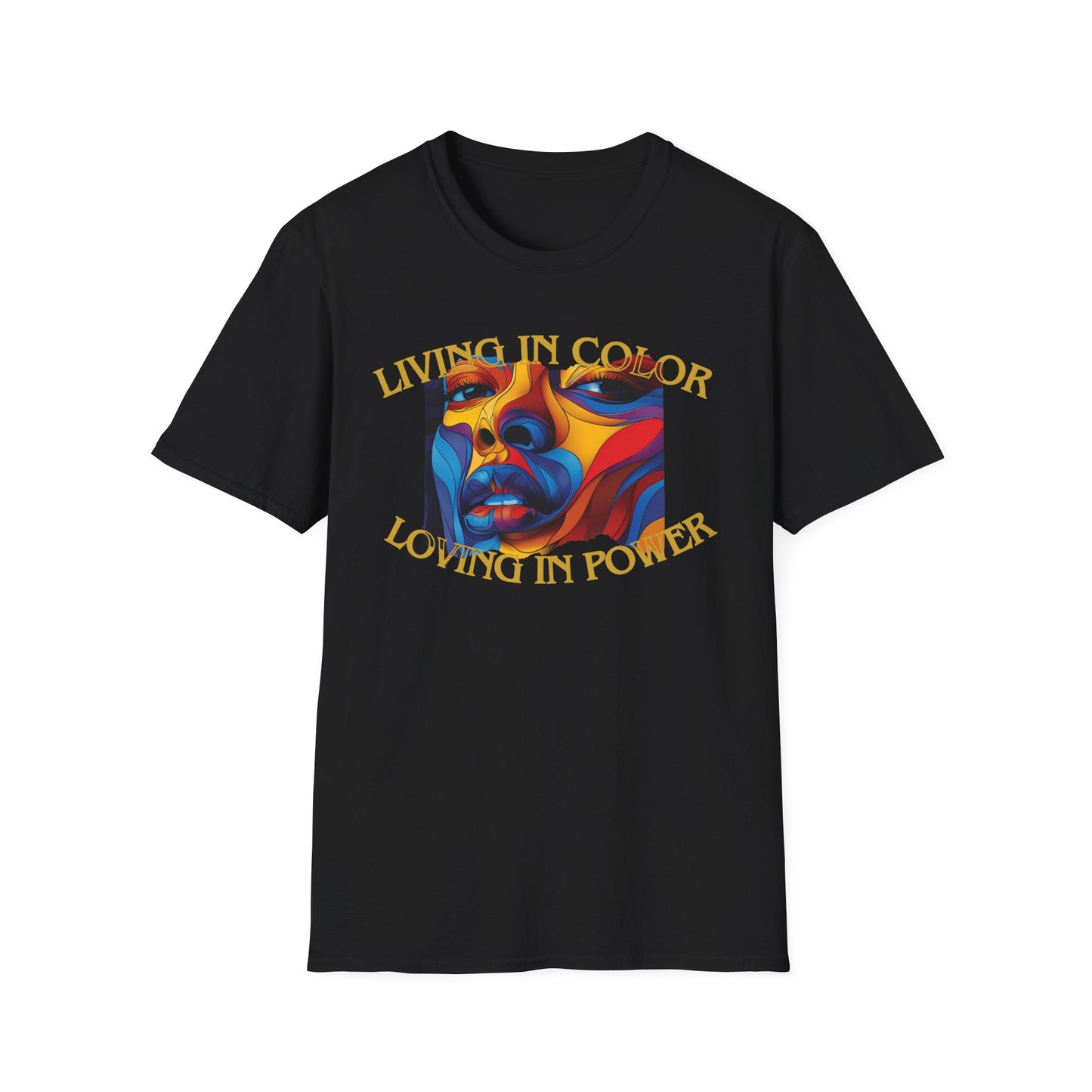 Living in Color, Loving in Power T-Shirt